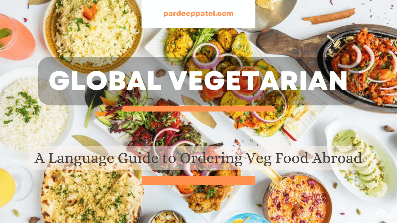 Global Vegetarian - A Language Guide to Ordering Veg Food Abroad